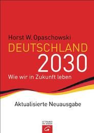 Deutschland 2030 Opaschowski, Horst 9783579066356