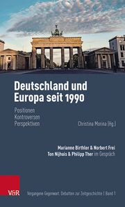 Deutschland und Europa seit 1990 Birthler, Marianne/Ther, Philipp/Frei, Norbert u a 9783525367681