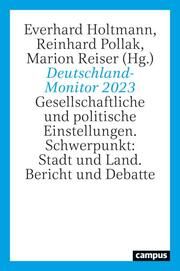 Deutschland-Monitor 2023 Everhard Holtmann/Reinhard Pollak/Marion Reiser 9783593519722