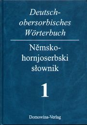 Deutsch-obersorbisches Wörterbuch 1 A-K + 2 L-Z/Nemsko-hornjoserbski slownik 1 A-K + 2 L-Z Jentsch, Helmut/Michalk, Siegfried/Serak, Irene u a 9783742027030
