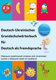 Deutsch-Ukrainisches Grundschulwörterbuch für Deutsch als Fremdsprache Tahmine und Rustam 9783962134808