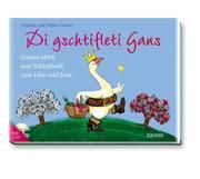 Di gschtifleti Gans Gubser, Stefanie/Gubser, Stefan 9783037630877