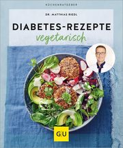 Diabetes-Rezepte vegetarisch Riedl, Matthias (Dr.) 9783833894428