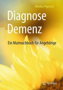 Diagnose Demenz Pigorsch, Monika 9783662545966