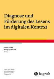 Diagnose und Förderung des Lesens im digitalen Kontext Tobias Richter/Wolfgang Lenhard 9783801732561