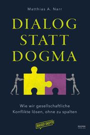 Dialog statt Dogma Narr, Matthias A 9783969674123