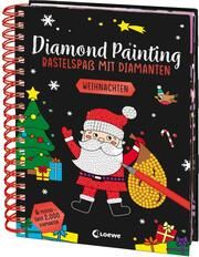 Diamond Painting - Bastelspaß mit Diamanten - Weihnachten Anna Lena Grünhäuser 9783743218086