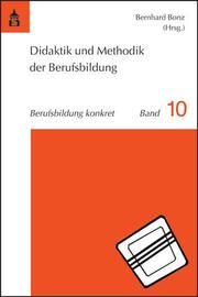 Didaktik und Methodik der Berufsbildung Bernhard Bonz 9783834005465