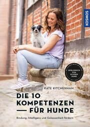 Die 10 Kompetenzen für Hunde Kitchenham, Kate 9783440175132