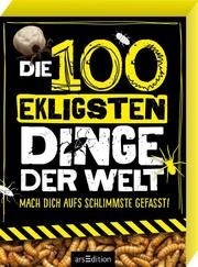 Die 100 ekligsten Dinge der Welt Claybourne, Anna 9783845835709