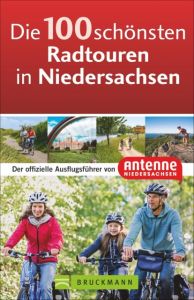 Die 100 schönsten Radtouren in Niedersachsen  9783734302862