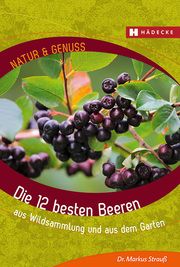 Die 12 besten Beeren Strauß, Markus 9783775008112