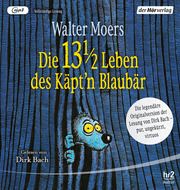 Die 13 1/2 Leben des Käpt'n Blaubär - das Original Moers, Walter 9783844551396