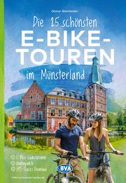 Die 25 schönsten E-Bike Touren im Münsterland Steinbicker, Otmar 9783969901373