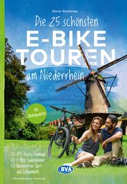Die 25 schönsten E-Bike Touren am Niederrhein Steinbicker, Otmar 9783969901540