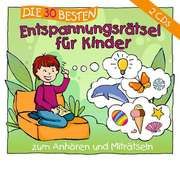 Die 30 besten Entspannungsrätsel für Kinder Seyffert, Sabine 4260167476797