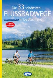 Die 33 schönsten Flussradwege in Deutschland mit GPS-Tracks Download Kockskämper, Oliver 9783870739812