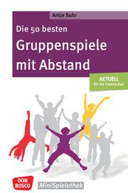 Die 50 besten Gruppenspiele mit Abstand Suhr, Antje 9783769825039