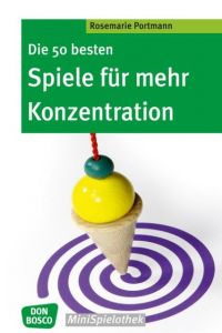 Die 50 besten Spiele für mehr Konzentration Portmann, Rosemarie 9783769819380