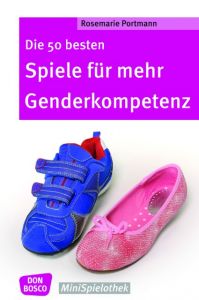 Die 50 besten Spiele für mehr Genderkompetenz Portmann, Rosemarie 9783769821307