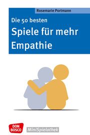 Die 50 besten Spiele für mehr Empathie Portmann, Rosemarie 9783769824971