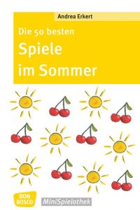 Die 50 besten Spiele im Sommer Erkert, Andrea 9783769823561