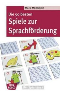 Die 50 besten Spiele zur Sprachförderung Monschein, Maria 9783769816143