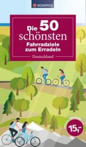 Die 50 schönsten Fahrradziele in Deutschland  9783991541585