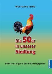 Die 50er in unserer Siedlung Ising, Wolfgang 9783948218607