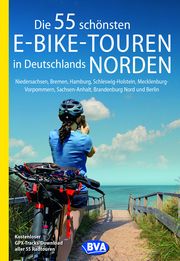 Die 55 schönsten E-Bike-Touren in Deutschlands Norden Kockskämper, Oliver 9783969900383