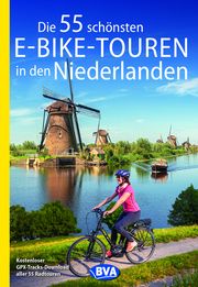 Die 55 schönsten E-Bike-Touren in den Niederlanden Kockskämper, Oliver 9783969900697