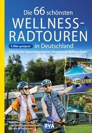 Die 66 schönsten Wellness-Radtouren in Deutschland Kockskämper, Oliver 9783969901366