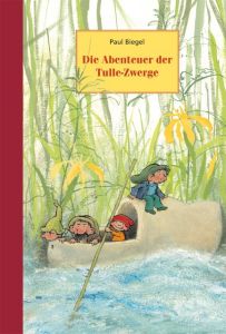 Die Abenteuer der Tulle-Zwerge Biegel, Paul 9783825178024