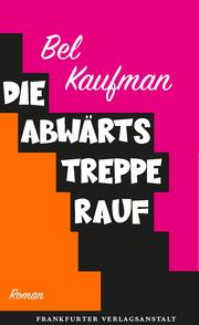 Die Abwärtstreppe rauf Kaufman, Bel 9783627003012