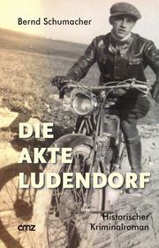 Die Akte Ludendorf Schumacher, Bernd 9783870623401