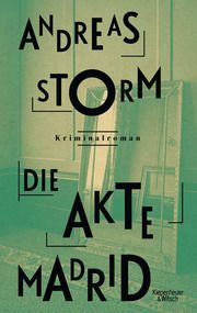 Die Akte Madrid Storm, Andreas 9783462003895