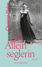 Die Alleinseglerin Wolter, Christine 9783312012916