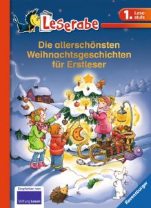 Die allerschönsten Weihnachtsgeschichten für Erstleser - Leserabe 1. Klasse - Erstlesebuch für Kinder ab 6 Jahren Arend, Doris/Uebe, Ingrid/von Vogel, Maja u a 9783473365289