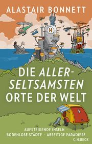 Die allerseltsamsten Orte der Welt Bonnett, Alastair 9783406734410