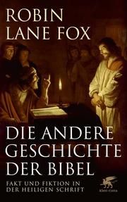 Die andere Geschichte der Bibel Lane Fox, Robin 9783608981162