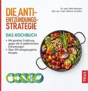 Die Anti-Entzündungs-Strategie - Das Kochbuch Niemann, Peter/Snowdon, Bettina 9783432114149