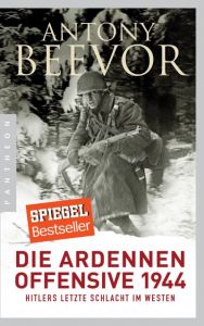 Die Ardennen-Offensive 1944 Beevor, Antony 9783570553749