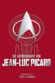 Die Autobiografie von Jean-Luc Picard Goodman, David A 9783986661960