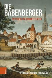 Die Babenberger Buchmann, Bertrand Michael 9783205220046