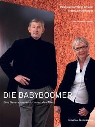 Die Babyboomer Perrig-Chiello, Pasqualina/Hoepflinger, François/Degonda, Lucia 9783038235415