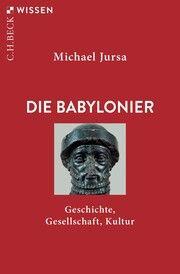 Die Babylonier Jursa, Michael 9783406789670