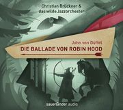 Die Ballade von Robin Hood Düffel, John von/Auer, Martin 9783839844106