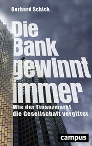 Die Bank gewinnt immer Schick, Gerhard 9783593512754