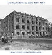 Die Bauakademie zu Berlin 1959-1962 Maier, Helmut 9783867323963