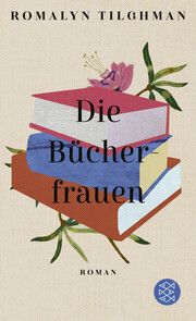 Die Bücherfrauen Tilghman, Romalyn 9783596705986